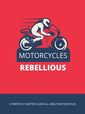 cover image of Motorcycles Rebellious